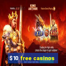 $10 free casinos