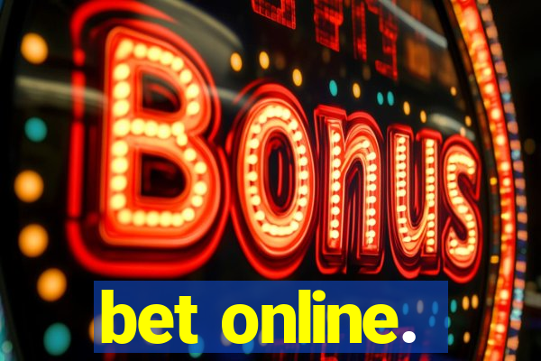 bet online.