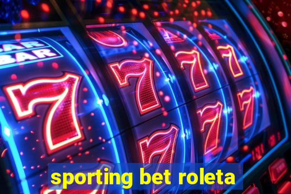 sporting bet roleta