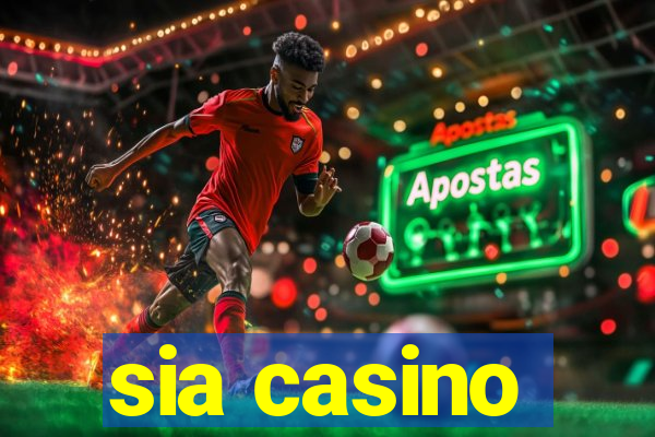 sia casino