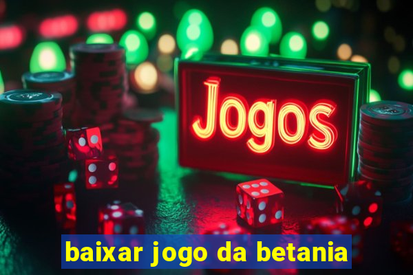 baixar jogo da betania