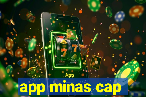 app minas cap