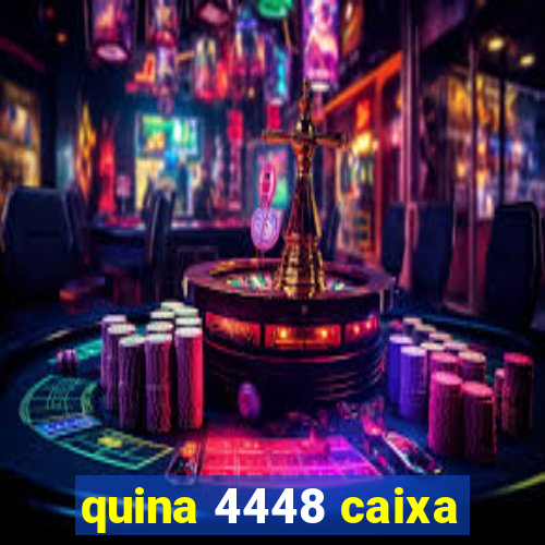 quina 4448 caixa