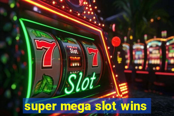 super mega slot wins