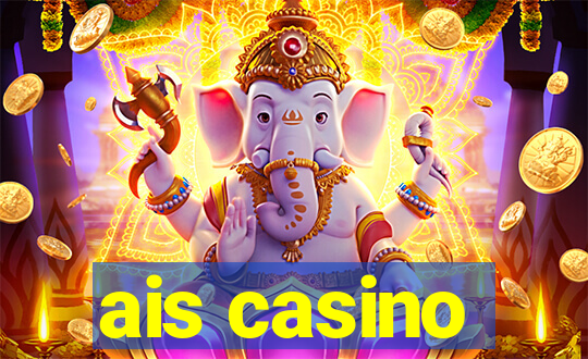 ais casino