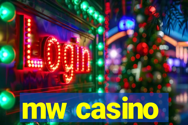 mw casino