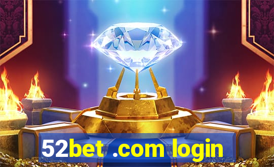 52bet .com login