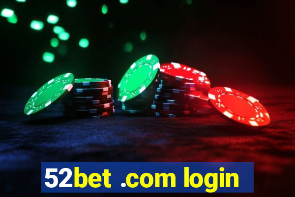 52bet .com login