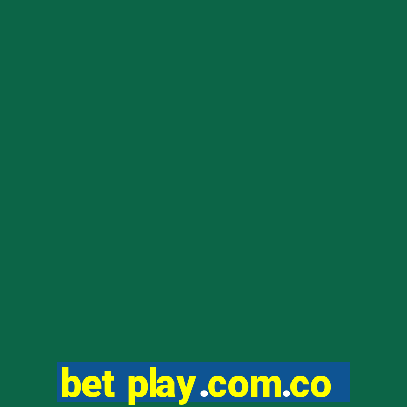 bet play.com.co