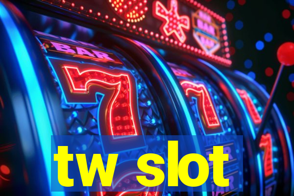 tw slot