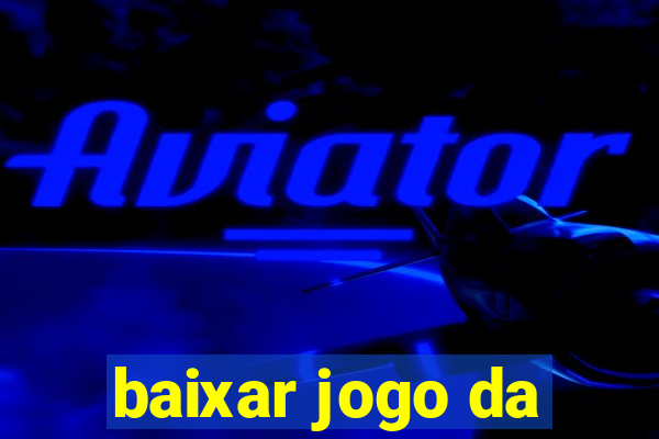 baixar jogo da