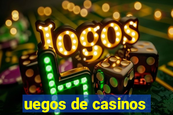 uegos de casinos