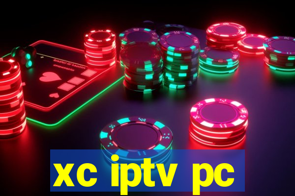 xc iptv pc