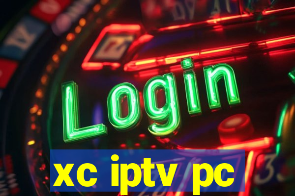 xc iptv pc