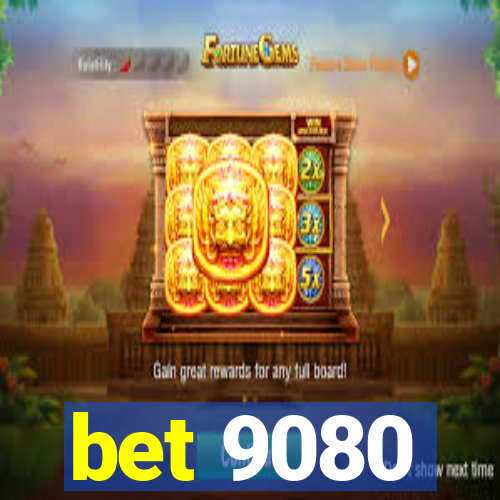 bet 9080