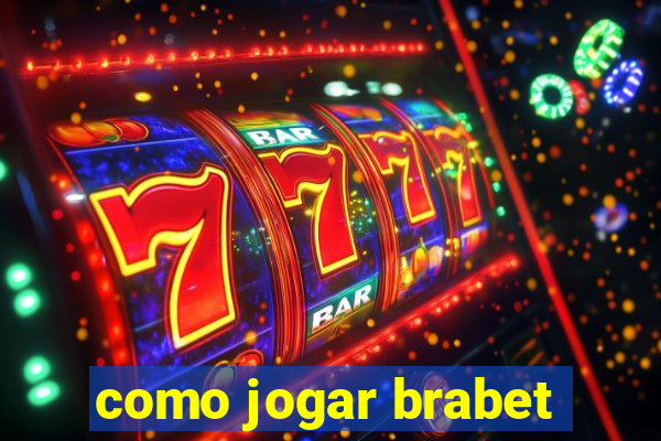 como jogar brabet