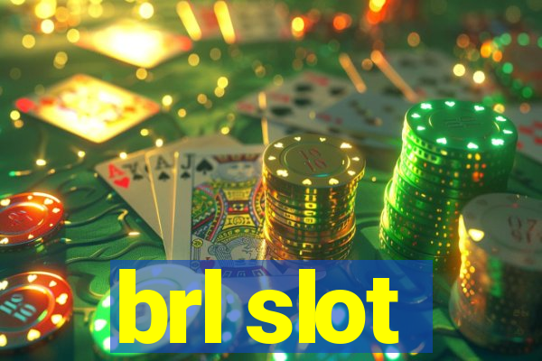 brl slot