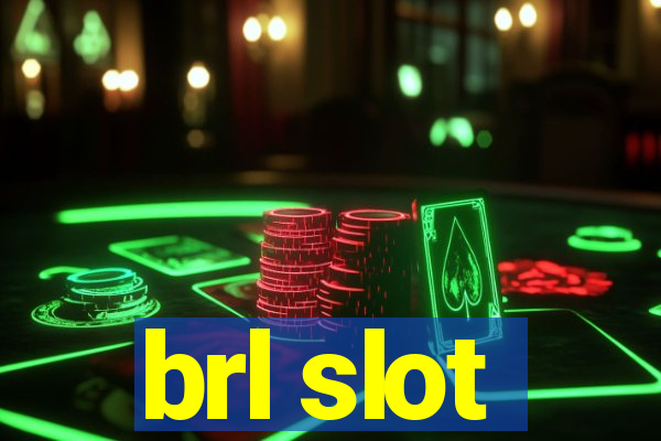 brl slot