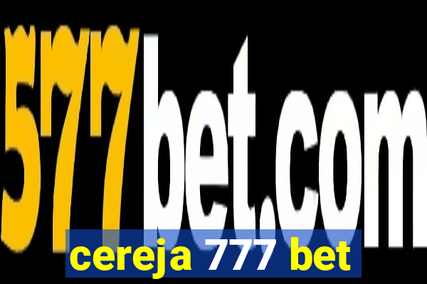 cereja 777 bet