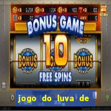 jogo do luva de pedreiro bet