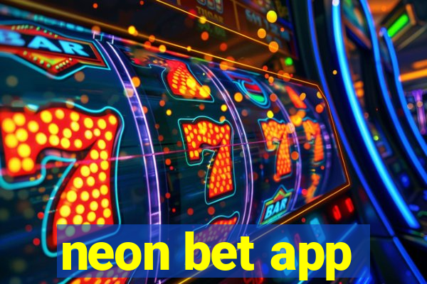 neon bet app