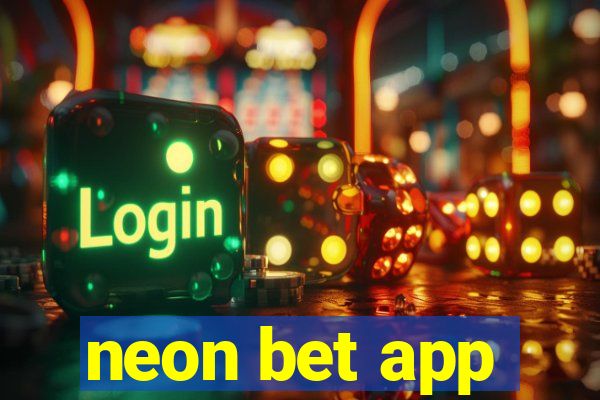 neon bet app