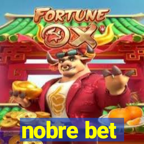 nobre bet