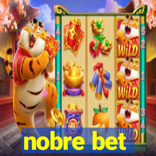 nobre bet