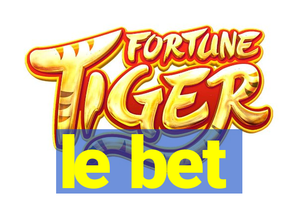 le bet