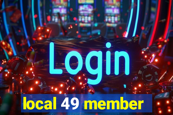 local 49 member