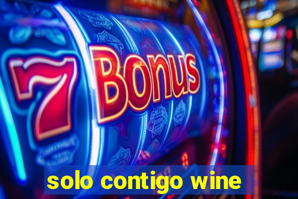 solo contigo wine