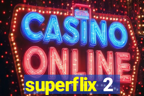 superflix 2