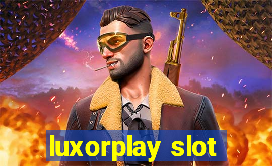 luxorplay slot