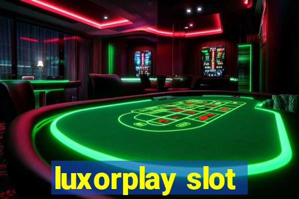 luxorplay slot