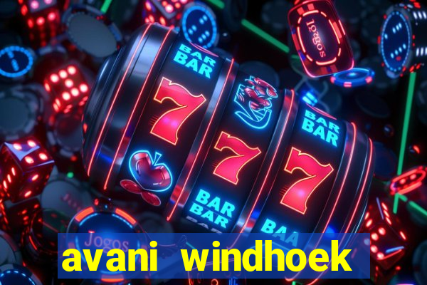 avani windhoek hotel casino namibia