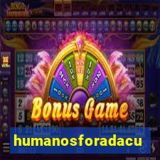 humanosforadacurva