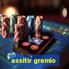 assitir gremio