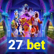 27 bet