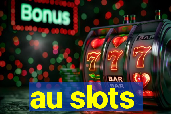 au slots