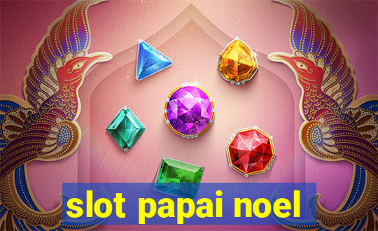 slot papai noel