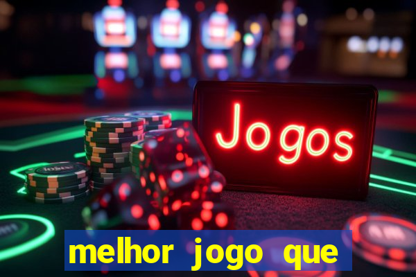 melhor jogo que ganha dinheiro de verdade