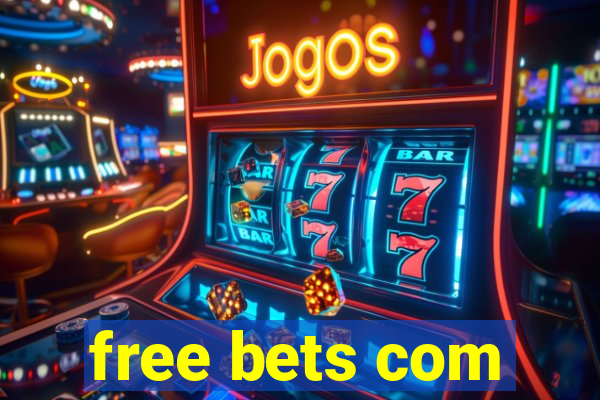 free bets com