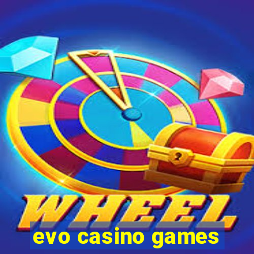 evo casino games