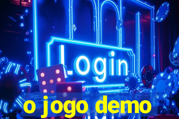 o jogo demo