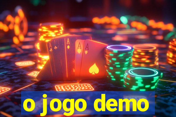 o jogo demo