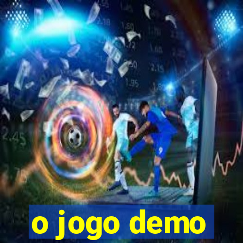 o jogo demo