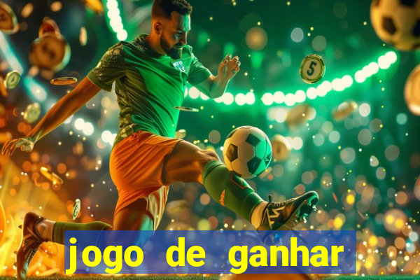 jogo de ganhar dinheiro cassino