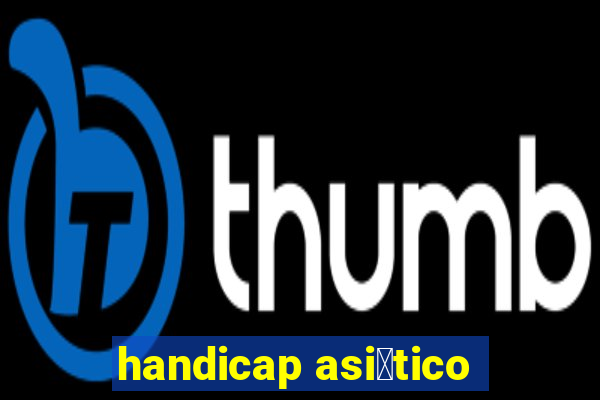 handicap asi谩tico