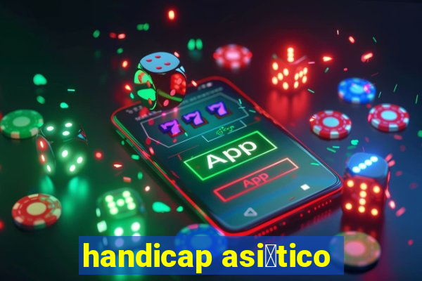 handicap asi谩tico