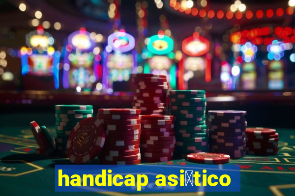 handicap asi谩tico